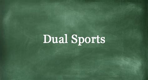 DUAL SPORTS EXAMPLES – Example Of These .